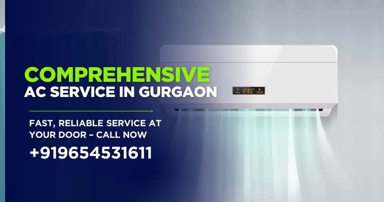 Comprehensive AC Service in Gurgaon – Fast, Reliable & Affordable Solutions